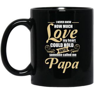 Papa - I Never Knew How Much Love Mugs
