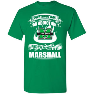 Everybody Has An Addiction Mine Just Happens To Be Marshall Thundering Herd T Shirt