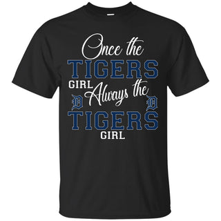 Always The Detroit Tigers Girl T Shirts