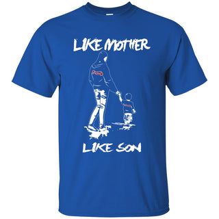 Like Mother Like Son Atlanta Braves T Shirt