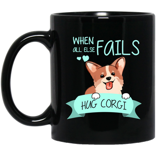 When All Else Fails Hug Corgi Mugs