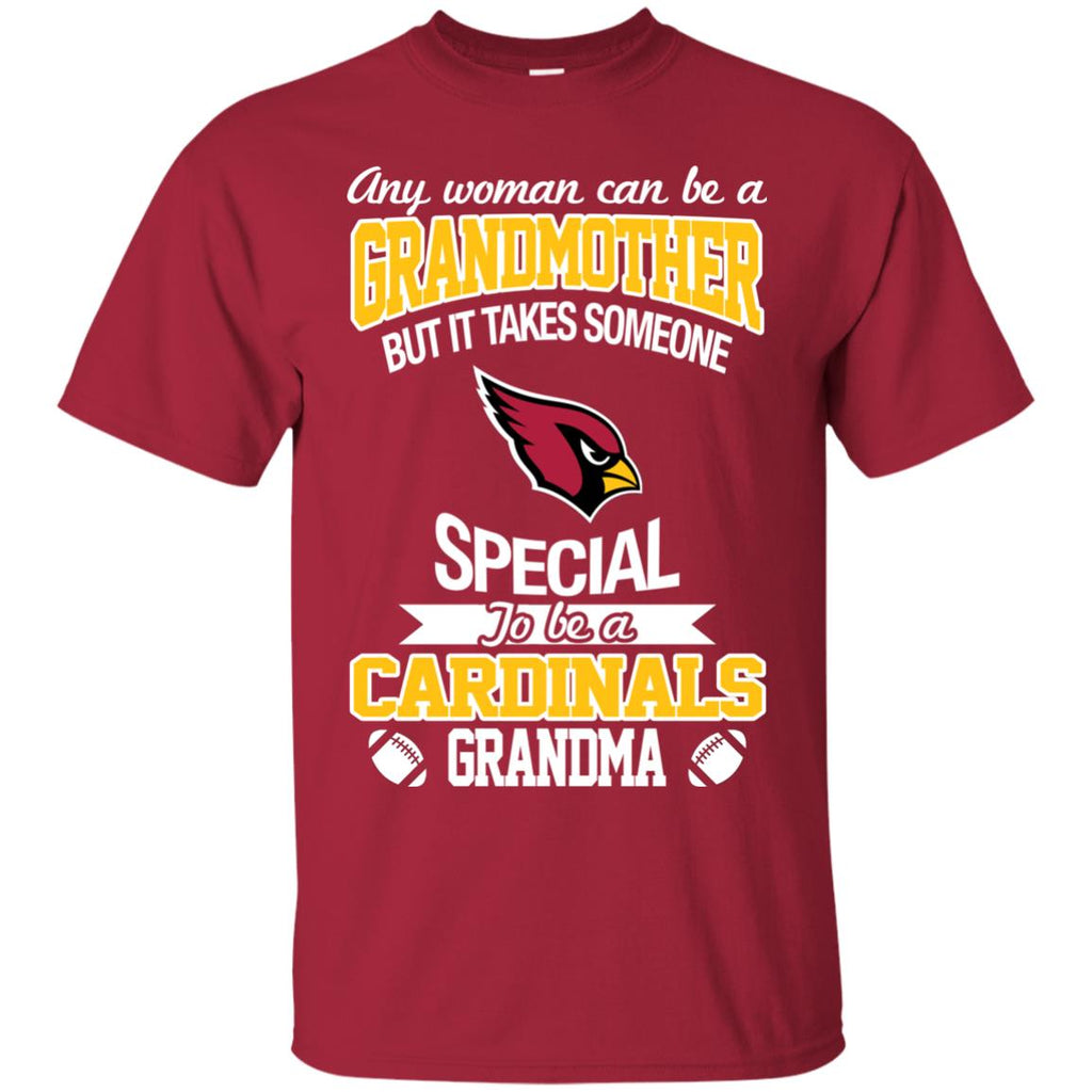 It Takes Someone Special To Be An Arizona Cardinals Grandma T Shirts