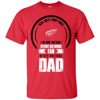 I Love More Than Being Detroit Red Wings Fan T Shirts