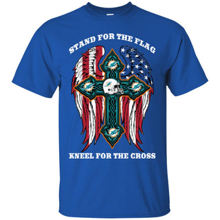 Stand For The Flag Kneel For The Cross Miami Dolphins T Shirts