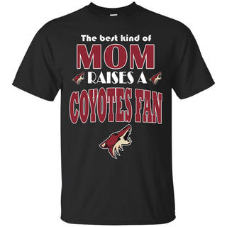 Best Kind Of Mom Raise A Fan Arizona Coyotes T Shirts