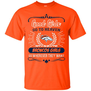 Good Girls Go To Heaven Denver Broncos Girls T Shirts