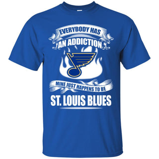 Everybody Has An Addiction Mine Just Happens To Be St. Louis Blues T Shirt