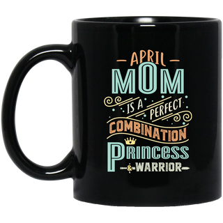 April Mom Combination Princess And Warrior Mugs