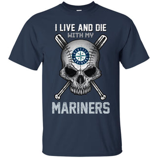 I Live And Die With My Seattle Mariners T Shirt