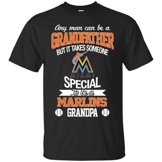 It Takes Someone Special To Be A Miami Marlins Grandpa T Shirts