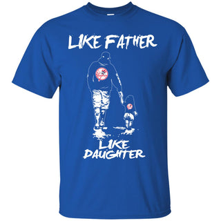 Like Father Like Daughter New York Yankees T Shirts