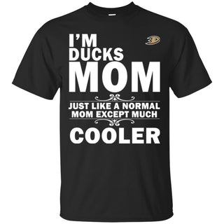 A Normal Mom Except Much Cooler Anaheim Ducks T Shirts