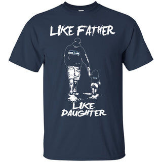 Like Father Like Daughter Seattle Seahawks T Shirts