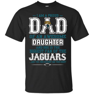 Proud Of Dad Of An Awesome Daughter Jacksonville Jaguars T Shirts