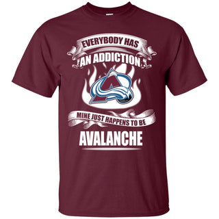 Everybody Has An Addiction Mine Just Happens To Be Colorado Avalanche T Shirt