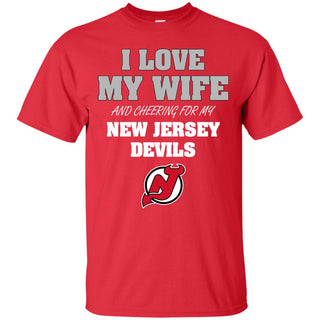I Love My Wife And Cheering For My New Jersey Devils T Shirts