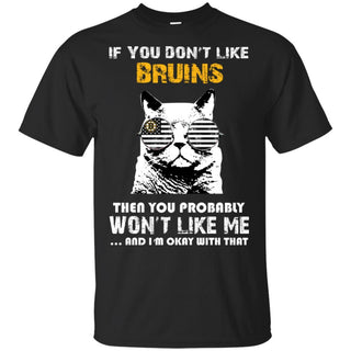 If You Don't Like Boston Bruins T Shirt