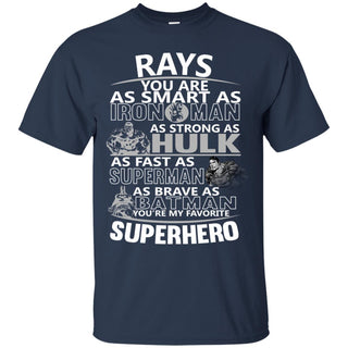 Tampa Bay Rays You're My Favorite Super Hero T Shirts