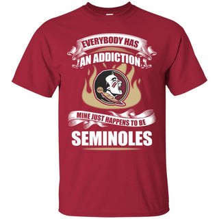 Everybody Has An Addiction Mine Just Happens To Be Florida State Seminoles T Shirt