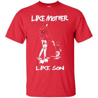 Like Mother Like Son Tampa Bay Buccaneers T Shirt