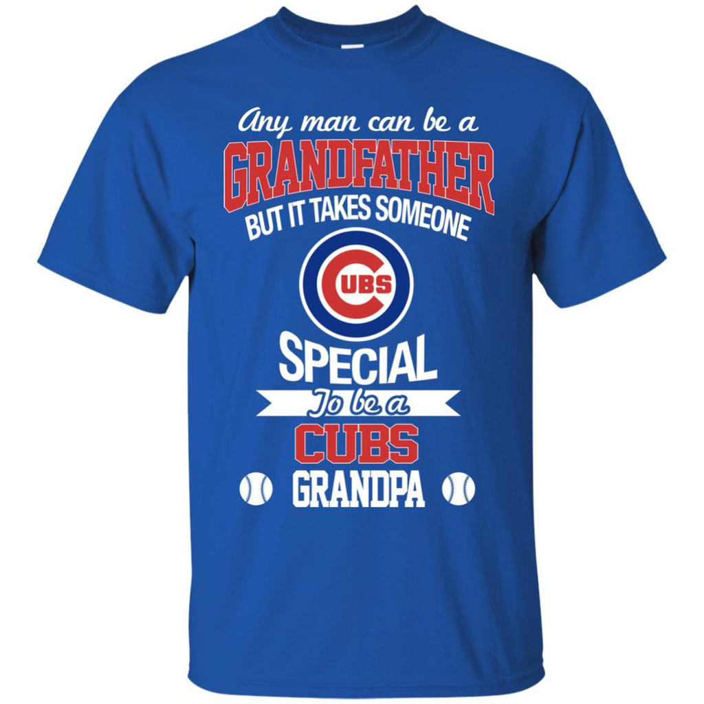 It Takes Someone Special To Be A Chicago Cubs Grandpa T Shirts – Best Funny  Store
