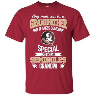 It Takes Someone Special To Be A Florida State Seminoles Grandpa T Shirts