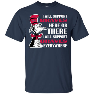 I Will Support Everywhere Atlanta Braves T Shirts