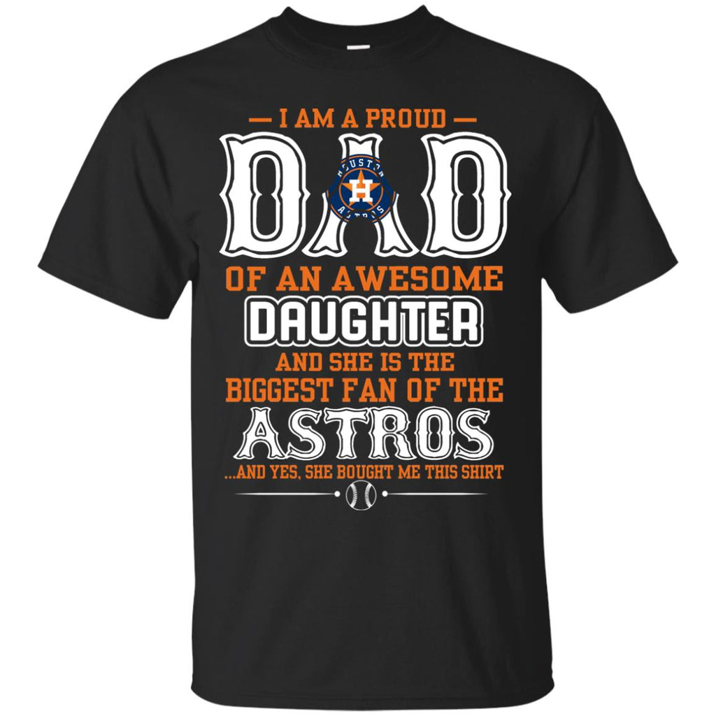 Proud Of Dad Of An Awesome Daughter Houston Astros T Shirts