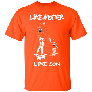 Like Mother Like Son Edmonton Oilers T Shirt