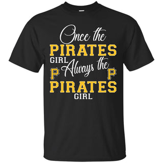 Always The Pittsburgh Pirates Girl T Shirts