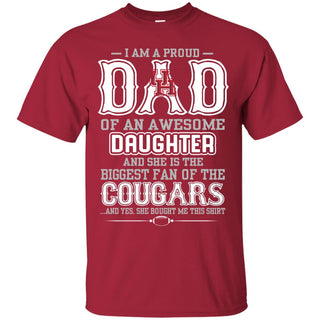 Proud Of Dad Of An Awesome Daughter Houston Cougars T Shirts