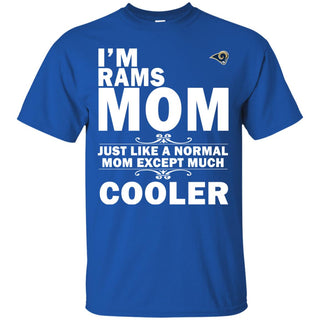 A Normal Mom Except Much Cooler Los Angeles Rams T Shirts
