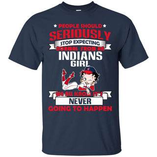 People Should Seriously Stop Expecting Normal From A Cleveland Indians Girl T Shirt