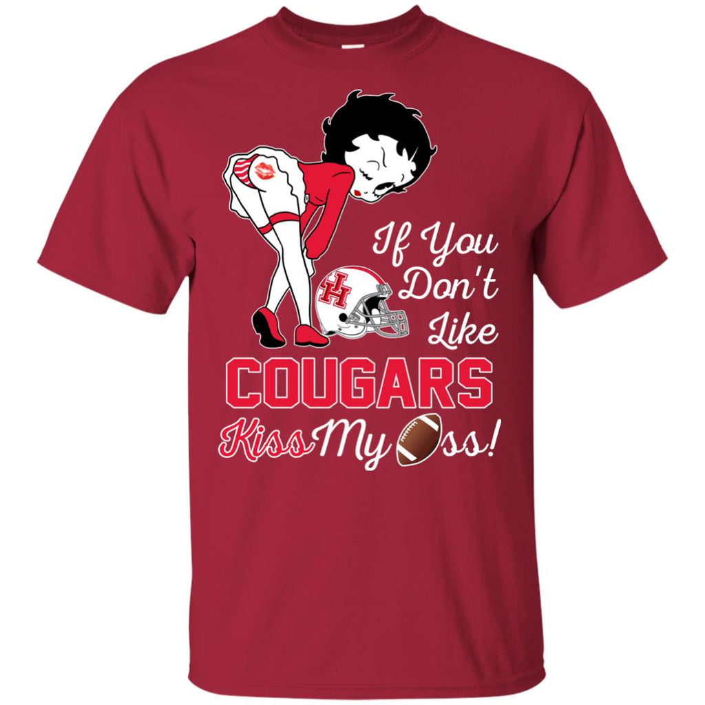 If You Don't Like Houston Cougars Kiss My Ass BB T Shirts