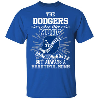 The Los Angeles Dodgers Are Like Music T Shirt