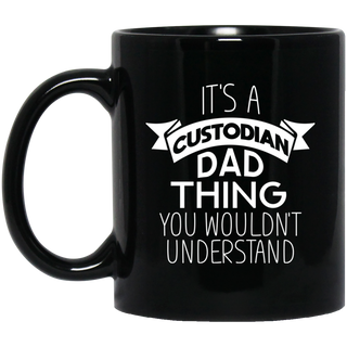 Its A Custodian Dad Thing Mugs