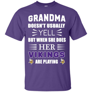 Grandma Doesn't Usually Yell Minnesota Vikings T Shirts