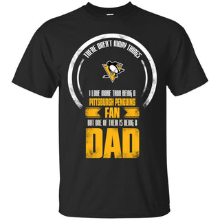 I Love More Than Being Pittsburgh Penguins Fan T Shirts