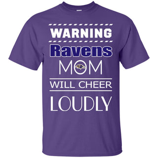 Warning Mom Will Cheer Loudly Baltimore Ravens T Shirts