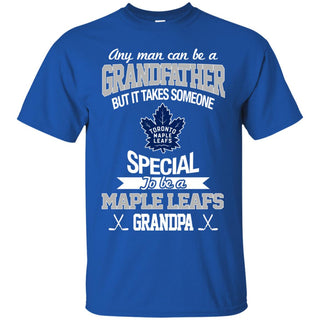 It Takes Someone Special To Be A Toronto Maple Leafs Grandpa T Shirts
