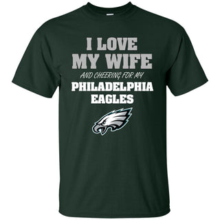 I Love My Wife And Cheering For My Philadelphia Eagles T Shirts