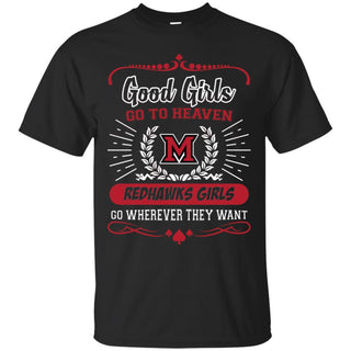 Good Girls Go To Heaven Miami RedHawks Girls T Shirts