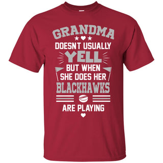 Grandma Doesn't Usually Yell Chicago Blackhawks T Shirts