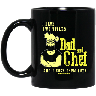 I Have Two Titles Dad And Chef Mugs