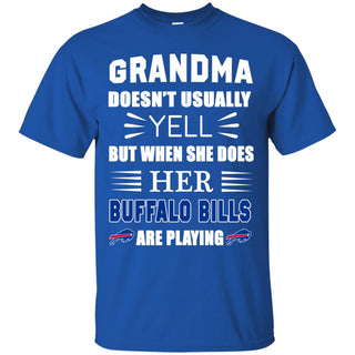 Grandma Doesn't Usually Yell Buffalo Bills T Shirts