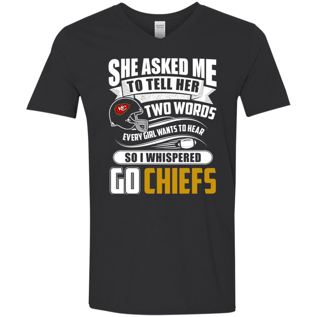 She Asked Me To Tell Her Two Words Kansas City Chiefs T Shirts