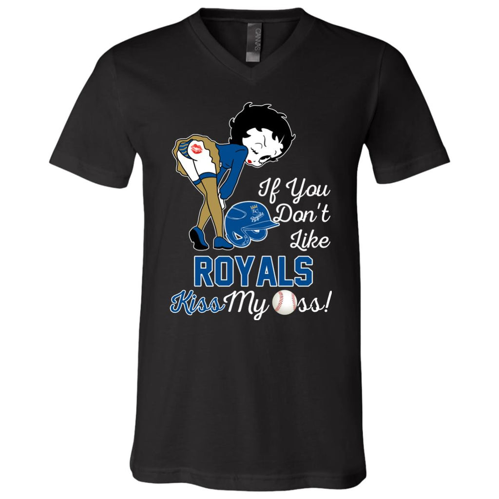 If You Don't Like Kansas City Royals Kiss My Ass BB T Shirts
