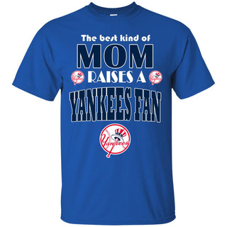 Best Kind Of Mom Raise A Fan New York Yankees T Shirts