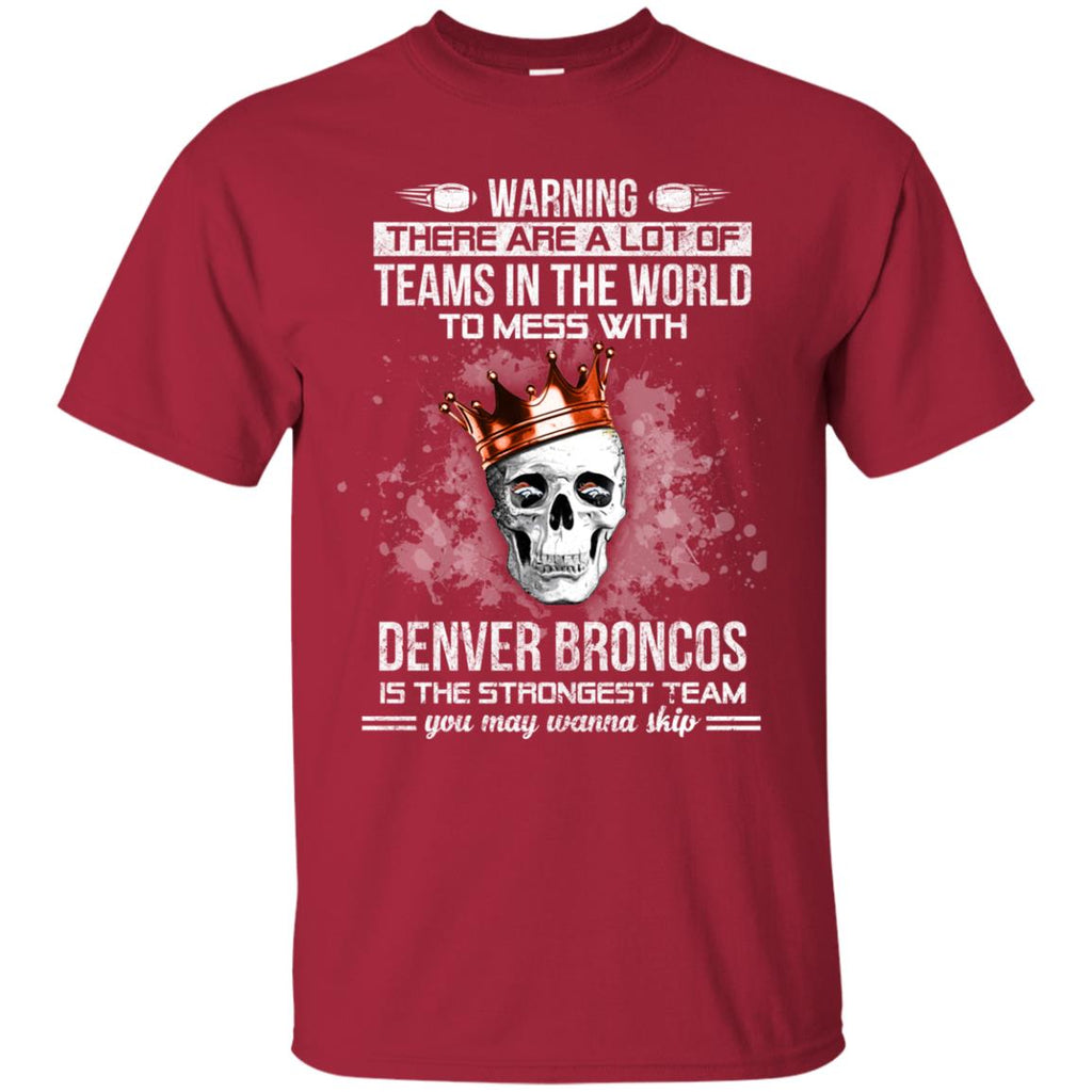 Denver Broncos Is The Strongest T Shirts