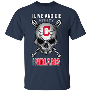 I Live And Die With My Cleveland Indians T Shirt